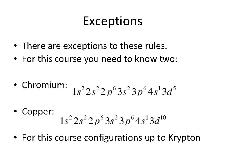 Exceptions • There are exceptions to these rules. • For this course you need