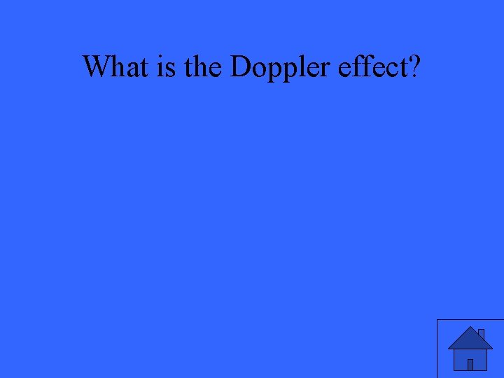 What is the Doppler effect? 