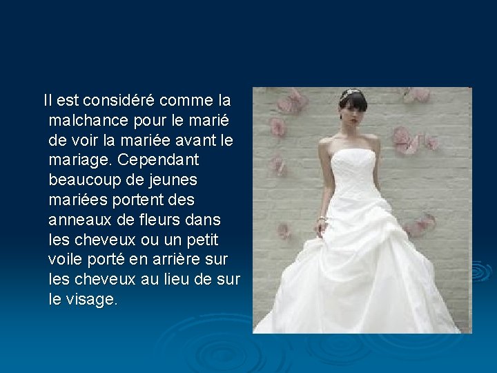 Il est considéré comme la malchance pour le marié de voir la mariée avant