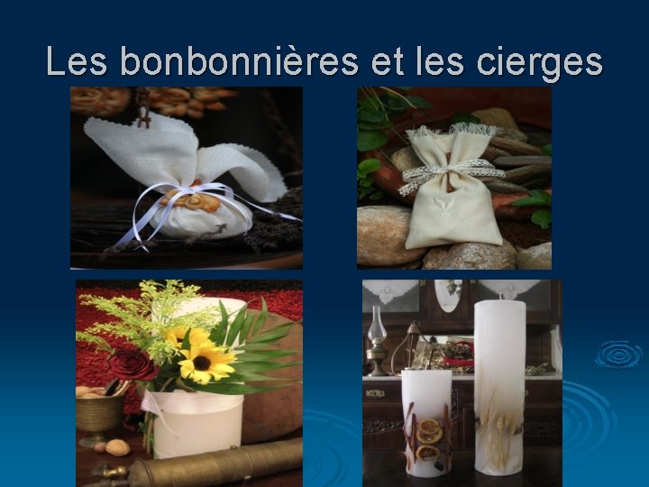 Les bonbonnières et les cierges 