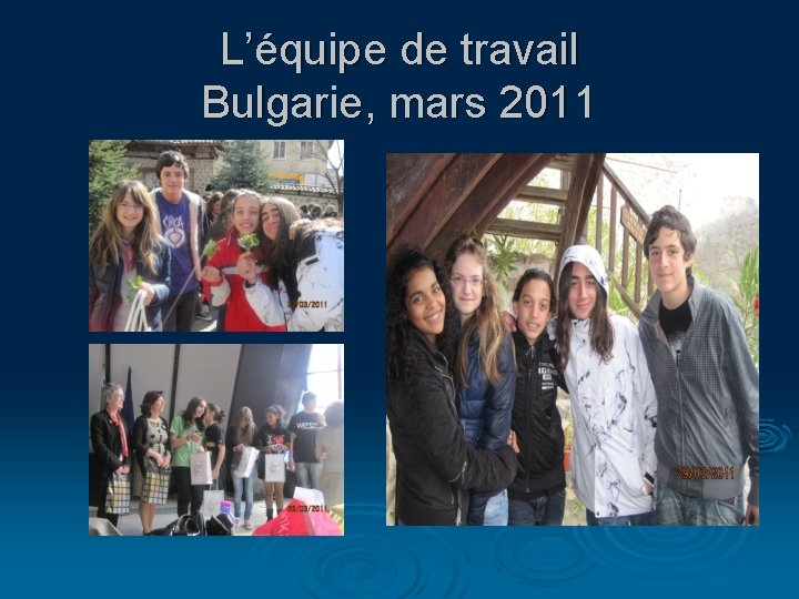 L’équipe de travail Bulgarie, mars 2011 