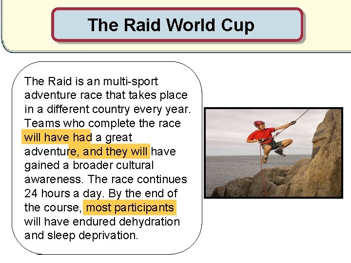 The Raid World Cup The Raid is an multi-sport adventure race that takes place