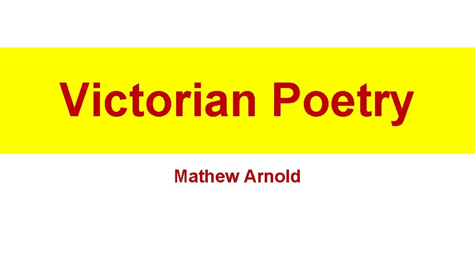 Victorian Poetry Mathew Arnold 