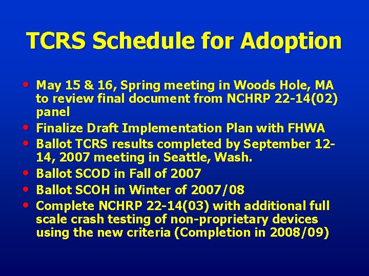 TCRS Schedule for Adoption • • • May 15 & 16, Spring meeting in