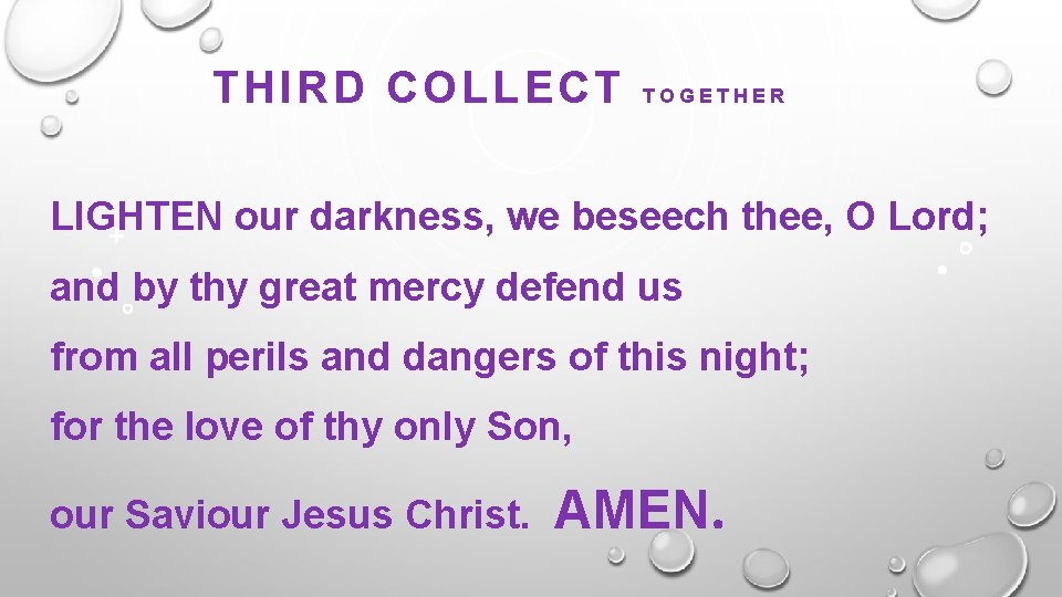 THI RD COLLECT TOGETHER LIGHTEN our darkness, we beseech thee, O Lord; and by THI RD COLLECT TOGETHER LIGHTEN our darkness, we beseech thee, O Lord; and by