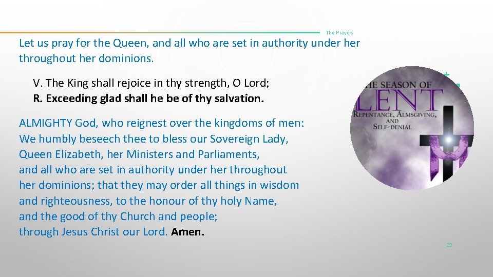 The Prayers Let us pray for the Queen, and all who are set in The Prayers Let us pray for the Queen, and all who are set in