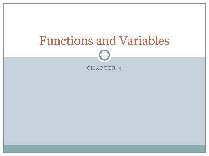 Functions and Variables CHAPTER 3 