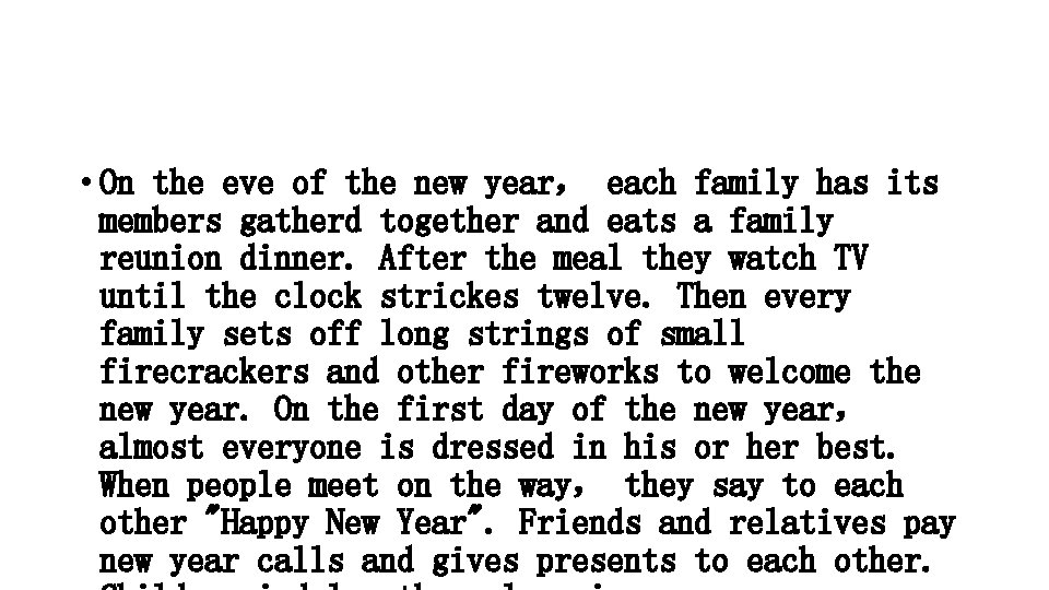  • On the eve of the new year， each family has its members