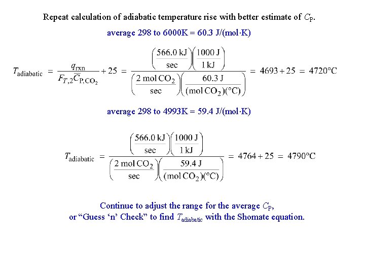 Repeat calculation of adiabatic temperature rise with better estimate of CP. average 298 to