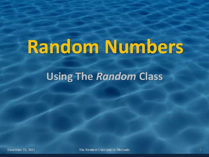 Random Numbers Using The Random Class December 23, 2021 The Random Class and its