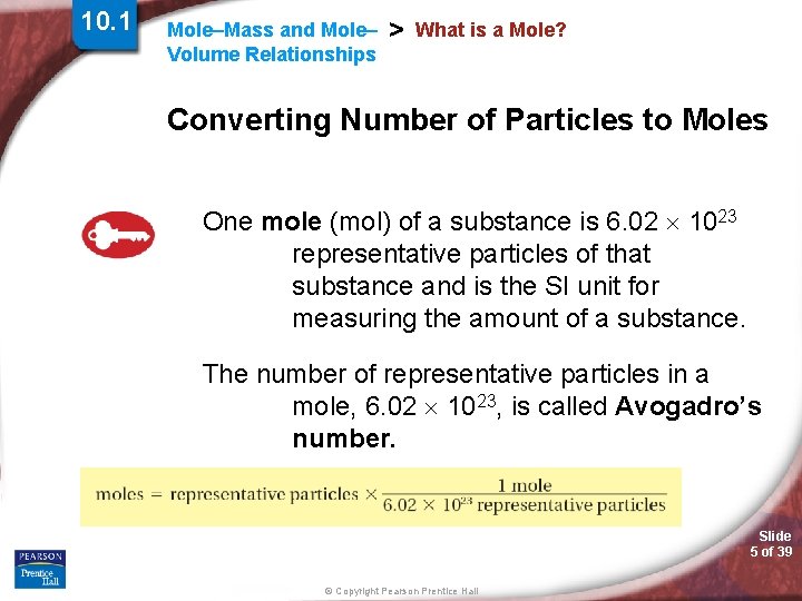 10. 1 Mole–Mass and Mole– Volume Relationships > What is a Mole? Converting Number