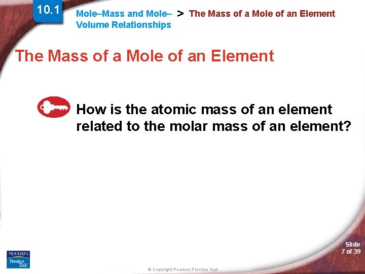 10. 1 Mole–Mass and Mole– Volume Relationships > The Mass of a Mole of