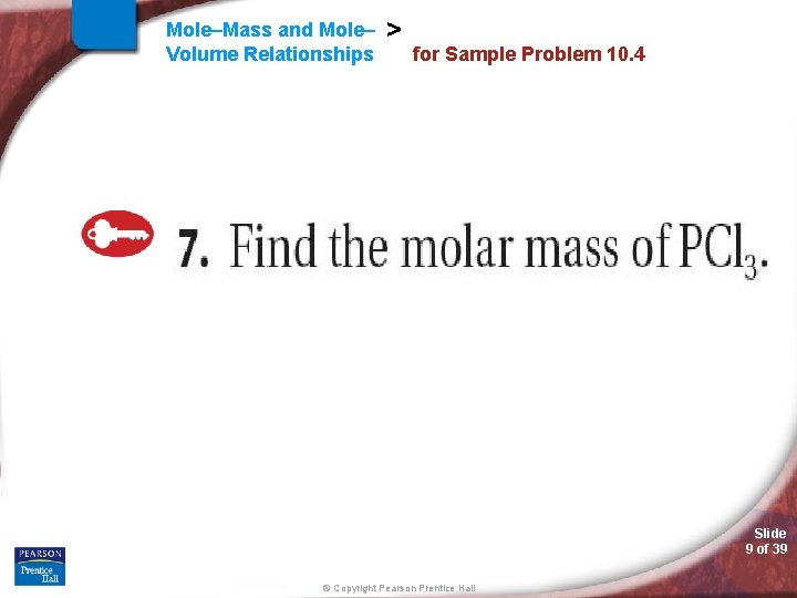 Mole–Mass and Mole– Volume Relationships > for Sample Problem 10. 4 Slide 9 of
