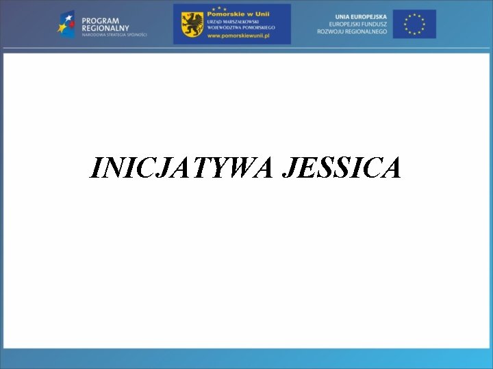 INICJATYWA JESSICA 