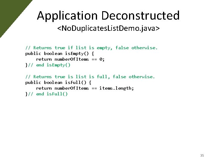 Application Deconstructed <No. Duplicates. List. Demo. java> // Returns true if list is empty, Application Deconstructed <No. Duplicates. List. Demo. java> // Returns true if list is empty,