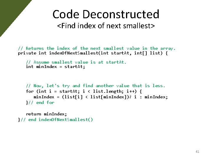 Code Deconstructed <Find index of next smallest> // Returns the index of the next Code Deconstructed <Find index of next smallest> // Returns the index of the next