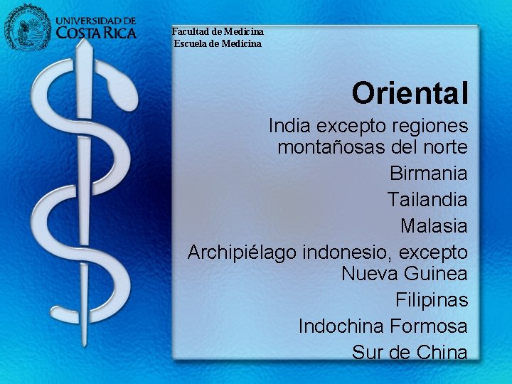 Facultad de Medicina Escuela de Medicina Oriental India excepto regiones montañosas del norte Birmania