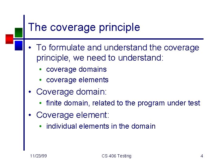 The coverage principle • To formulate and understand the coverage principle, we need to