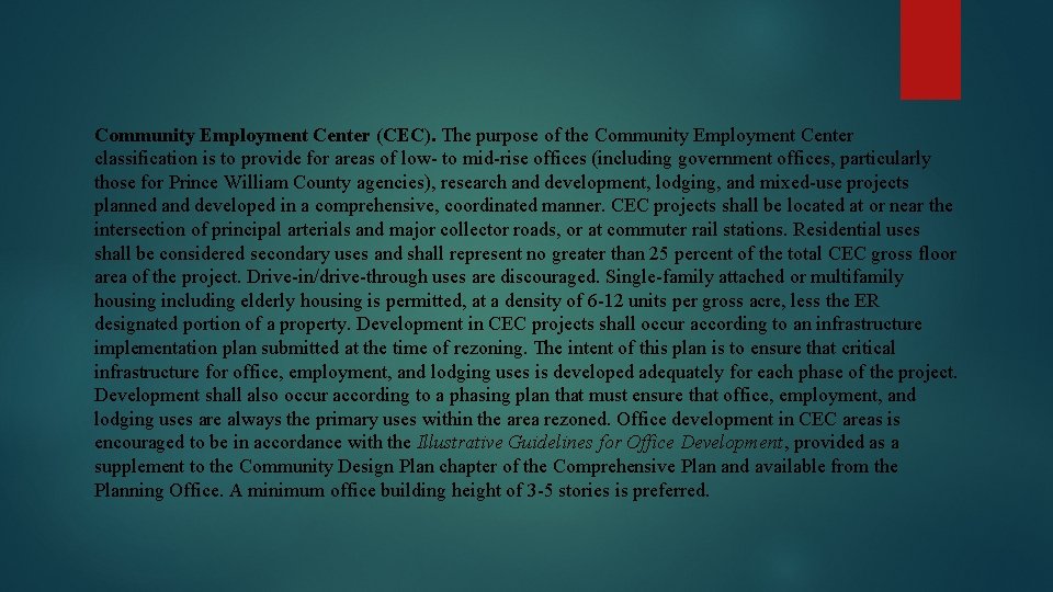 Community Employment Center (CEC). The purpose of the Community Employment Center classification is to