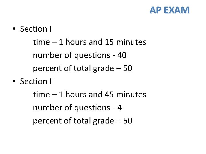 AP EXAM • Section I time – 1 hours and 15 minutes number of AP EXAM • Section I time – 1 hours and 15 minutes number of