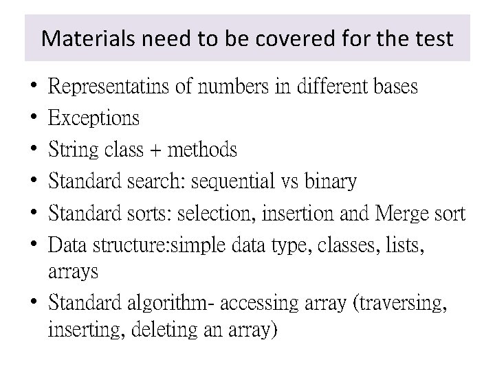 Materials need to be covered for the test • • • Representatins of numbers Materials need to be covered for the test • • • Representatins of numbers