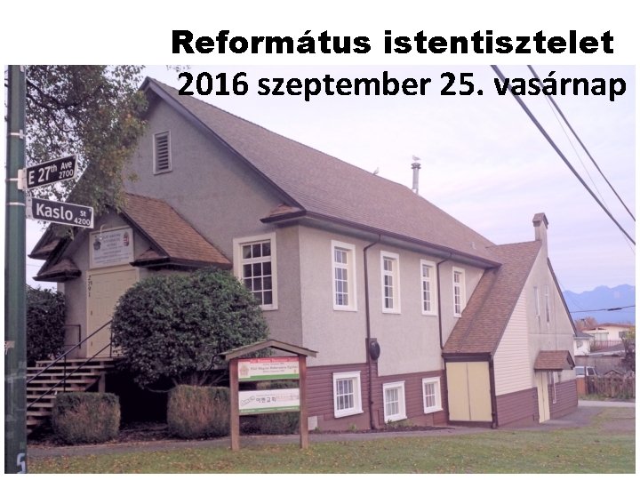 Református istentisztelet 2016 szeptember 25. vasárnap 