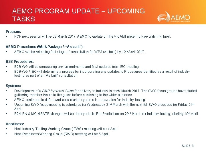 AEMO PROGRAM UPDATE – UPCOMING TASKS Program: • PCF next session will be 23