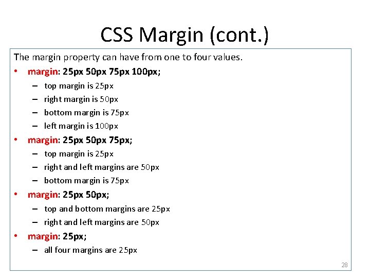 CSS Margin (cont. ) The margin property can have from one to four values.