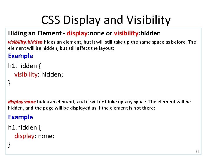 CSS Display and Visibility Hiding an Element - display: none or visibility: hidden hides