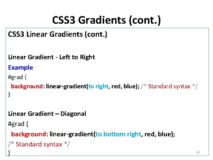 CSS 3 Gradients (cont. ) CSS 3 Linear Gradients (cont. ) Linear Gradient -