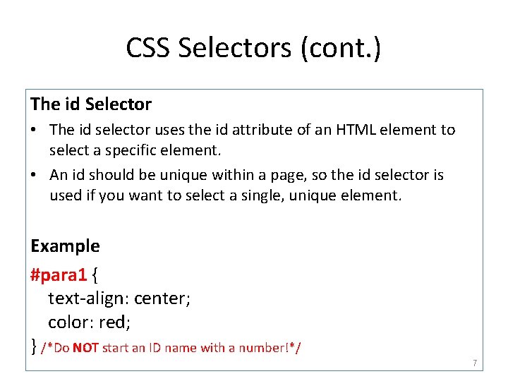 CSS Selectors (cont. ) The id Selector • The id selector uses the id