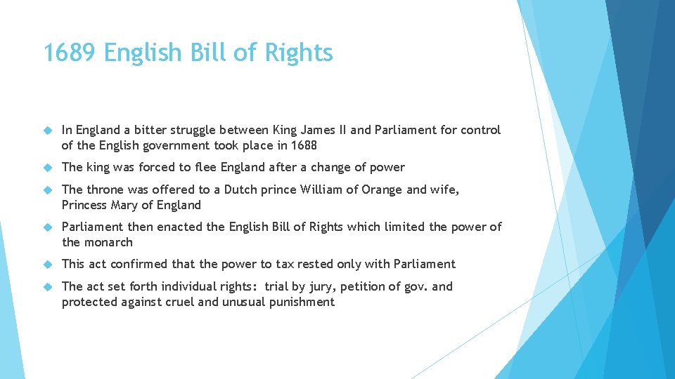 1689 English Bill of Rights In England a bitter struggle between King James II