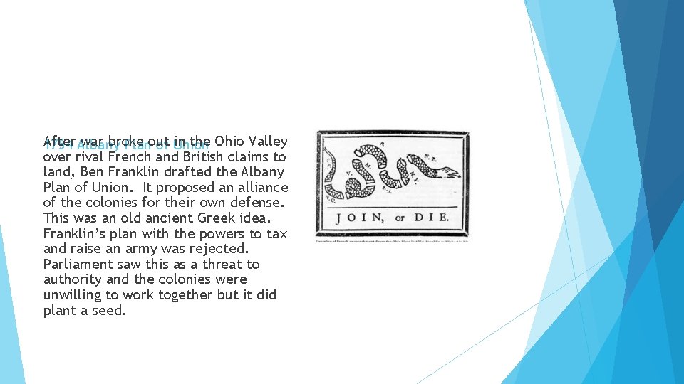 After Albany war broke in the Ohio Valley 1754 Planout of Union over rival