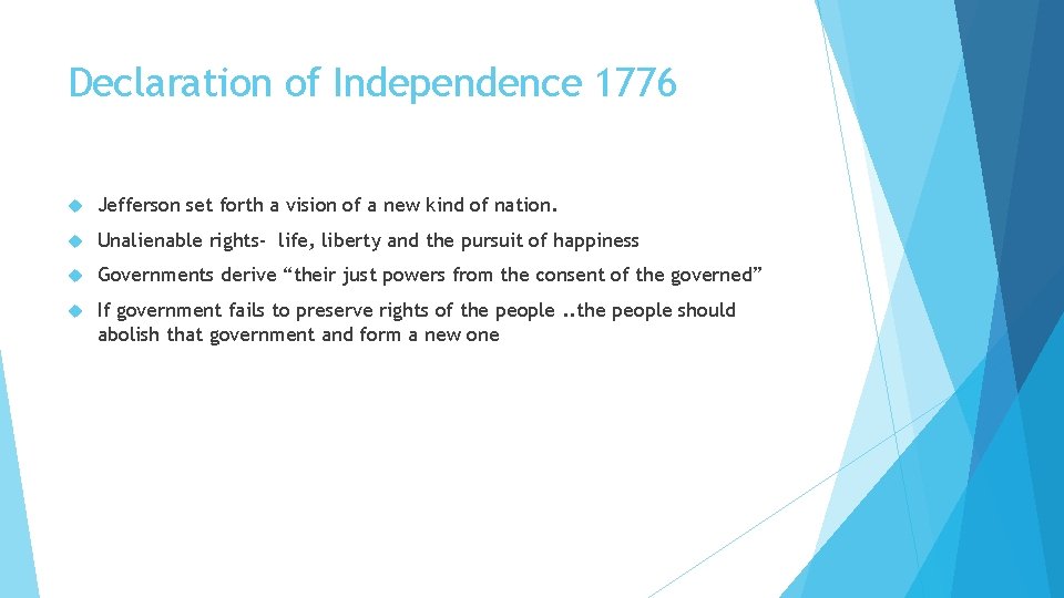 Declaration of Independence 1776 Jefferson set forth a vision of a new kind of