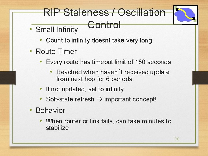 RIP Staleness / Oscillation • Small Infinity Control • Count to infinity doesnt take