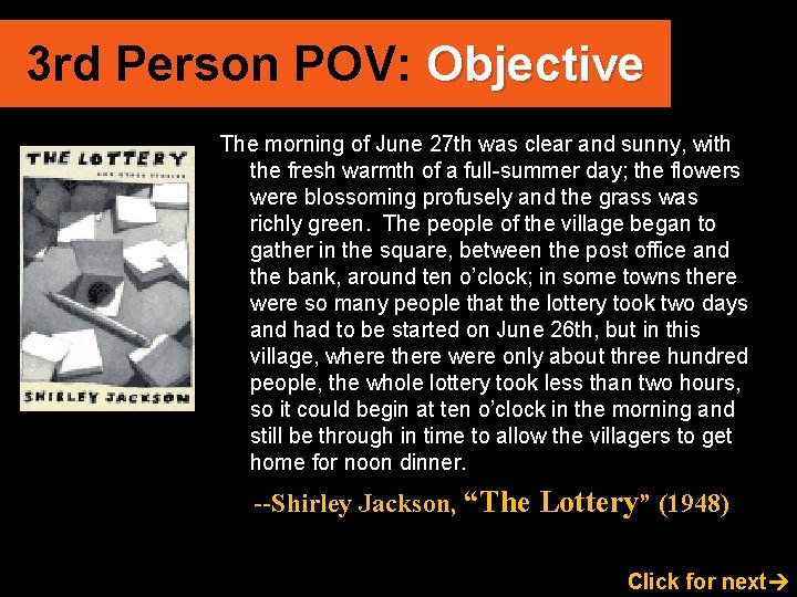3 rd Person POV: Objective The morning of June 27 th was clear and