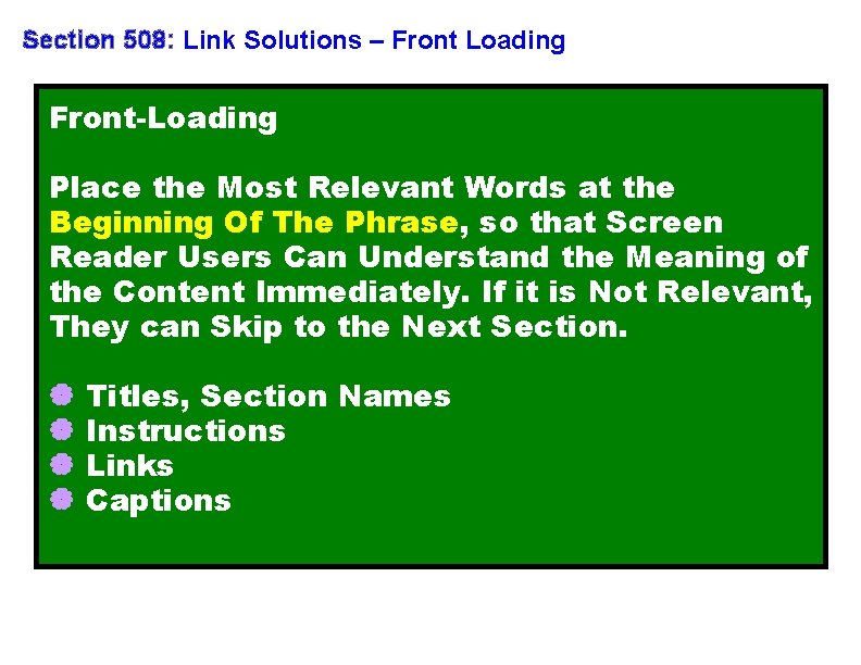 Section 508: Link Solutions – Front Loading Front-Loading Place the Most Relevant Words at