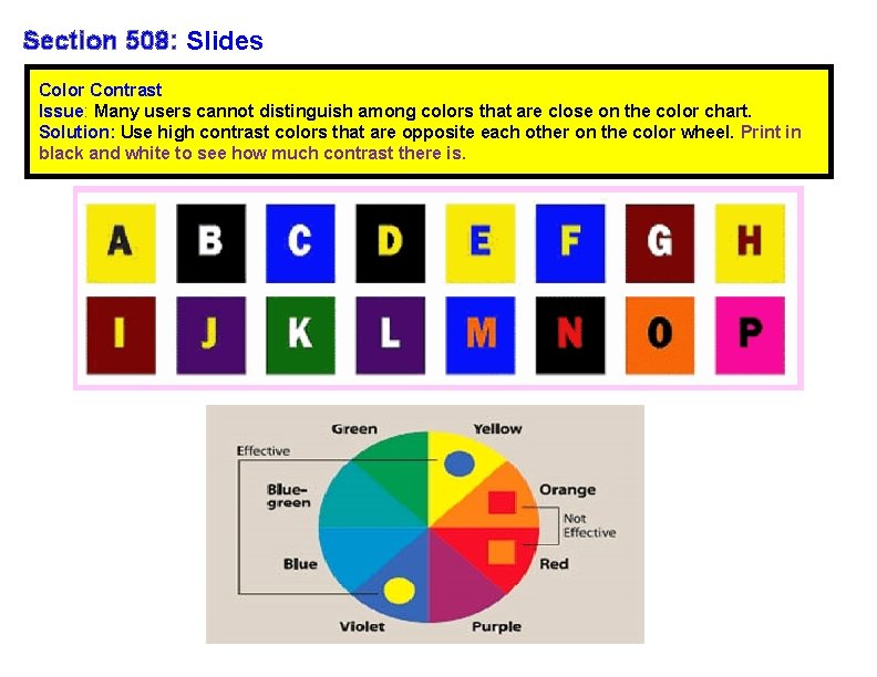 Section 508: Slides Color Contrast Issue: Many users cannot distinguish among colors that are