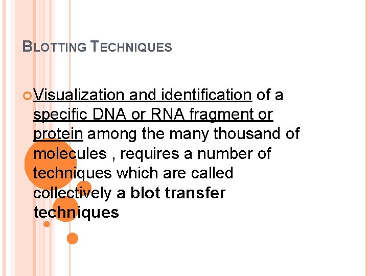 TECHNIQUES IN MOLECULAR BIOLOGY 2 Naglaa Alhusseini HYBRIDIZATION