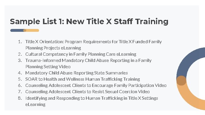 Sample List 1: New Title X Staff Training 1. Title X Orientation: Program Requirements Sample List 1: New Title X Staff Training 1. Title X Orientation: Program Requirements