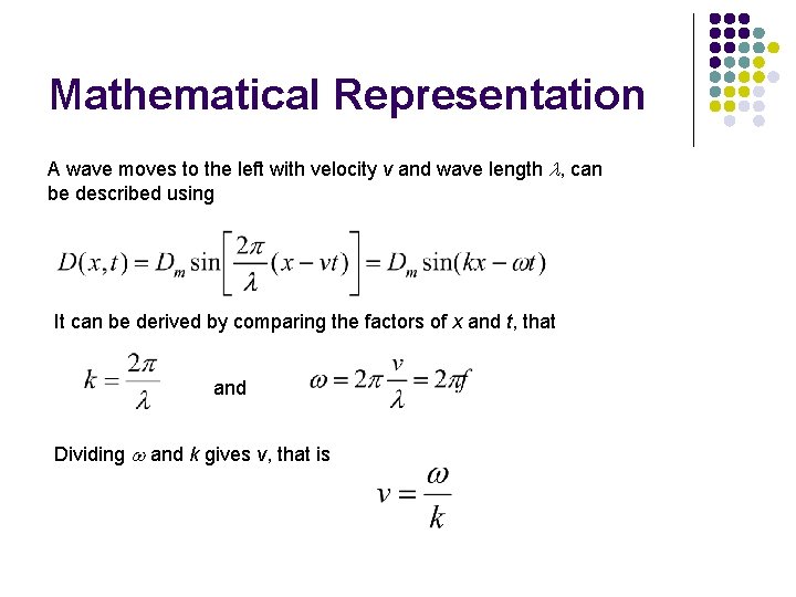 Mathematical Representation A wave moves to the left with velocity v and wave length Mathematical Representation A wave moves to the left with velocity v and wave length