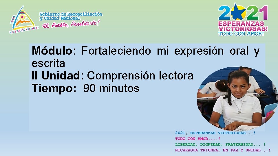 Módulo: Fortaleciendo mi expresión oral y escrita II Unidad: Comprensión lectora Tiempo: 90 minutos