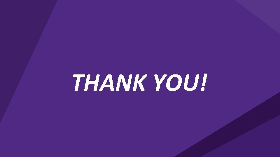 THANK YOU! 