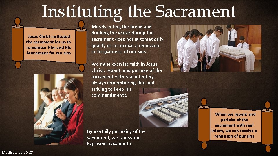 Instituting the Sacrament Jesus Christ instituted the sacrament for us to remember Him and