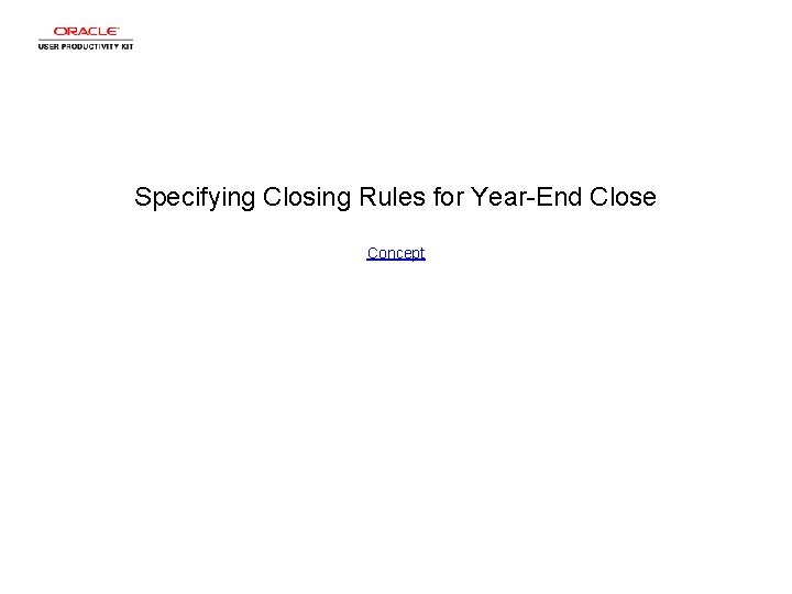 Specifying Closing Rules for Year-End Close Concept 