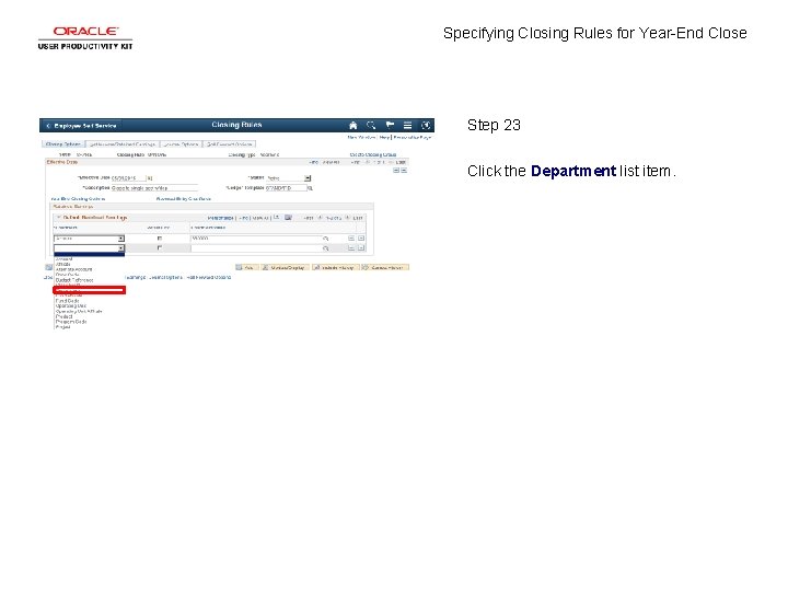 Specifying Closing Rules for Year-End Close Step 23 Click the Department list item. 