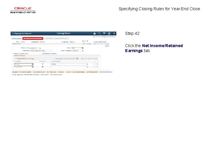 Specifying Closing Rules for Year-End Close Step 42 Click the Net Income/Retained Earnings tab.