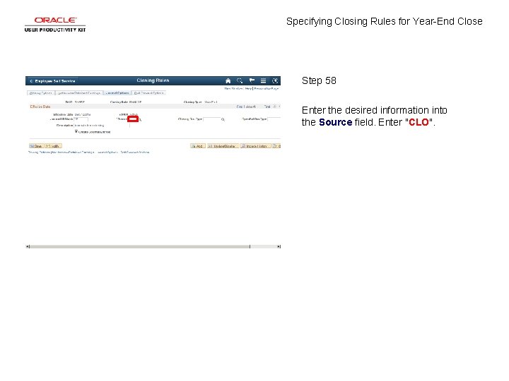 Specifying Closing Rules for Year-End Close Step 58 Enter the desired information into the