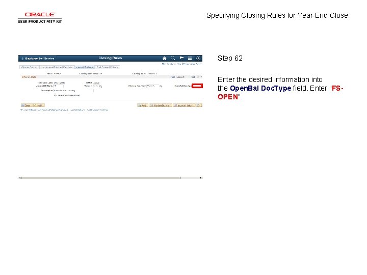 Specifying Closing Rules for Year-End Close Step 62 Enter the desired information into the
