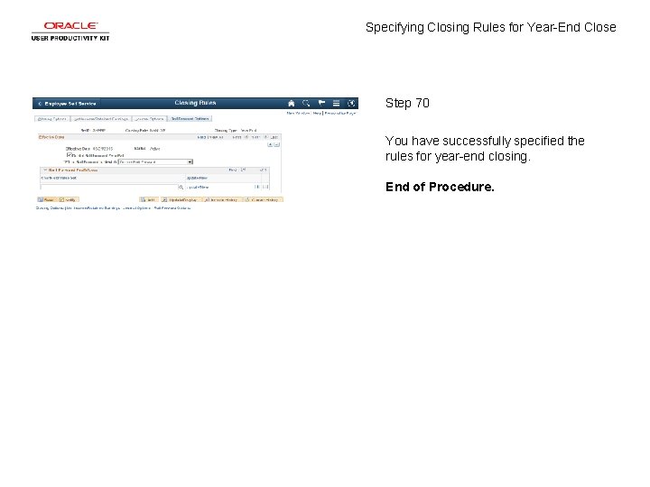 Specifying Closing Rules for Year-End Close Step 70 You have successfully specified the rules